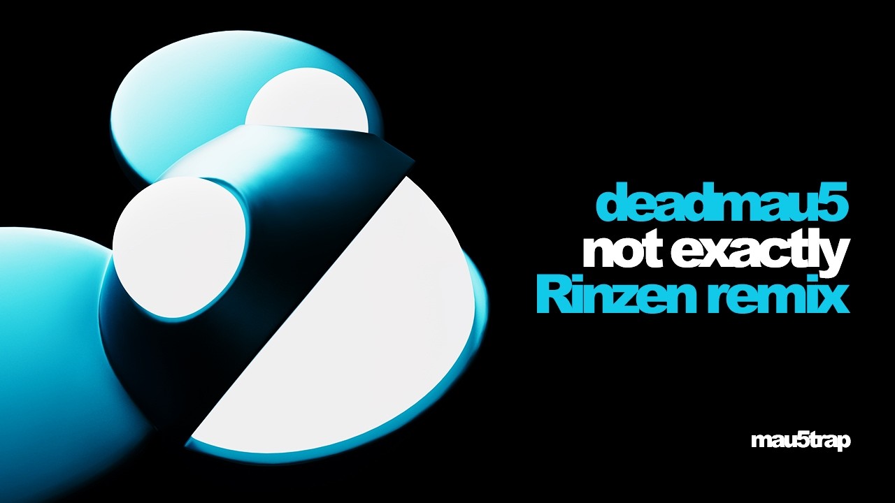 deadmau5 - Not Exactly (Rinzen Remix) on mau5trap · Listen on Beatport